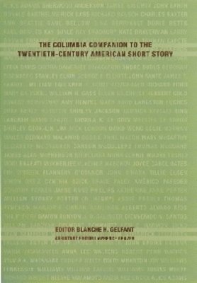 The Columbia Companion to the Twentieth-Century American Short Story 1