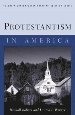 Randall Balmer - Protestantism in America, Inbunden