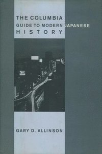 bokomslag Columbia Guide to Modern Japanese History