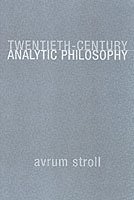 Avrum Stroll - Twentieth-Century Analytic Philosophy, Häftad