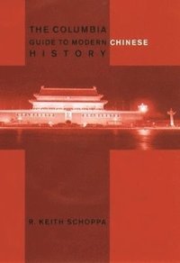 bokomslag The Columbia Guide to Modern Chinese History