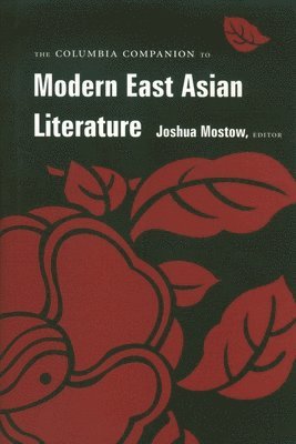 The Columbia Companion to Modern East Asian Literature 1