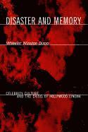 Wheeler Winston Dixon - Disaster and Memory, Häftad