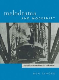 bokomslag Melodrama and Modernity