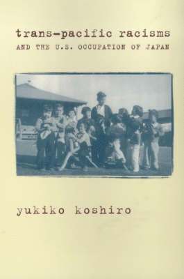 bokomslag Trans-Pacific Racisms and the U.S. Occupation of Japan