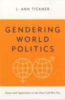 J. Ann. Tickner - Gendering World Politics, Häftad