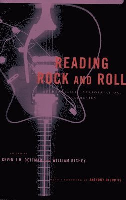 Kevin Dettmar, William Richey - Reading Rock and Roll, Häftad