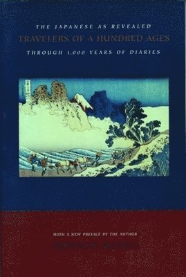 Donald Keene - Travelers of a Hundred Ages, Häftad