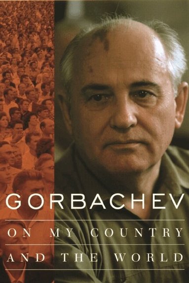 Mikhail Gorbachev - Gorbachev, Inbunden
