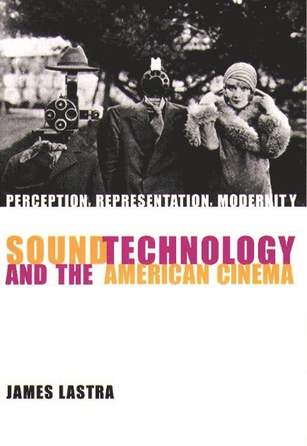 James Lastra - Sound Technology and the American Cinema, Häftad
