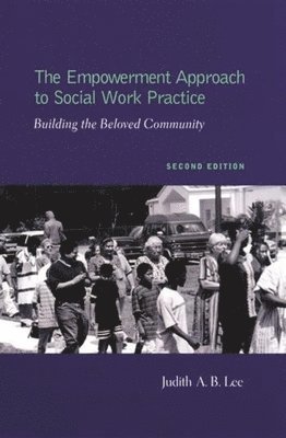 Judith Lee - Empowerment Approach to Social Work Practice, Inbunden