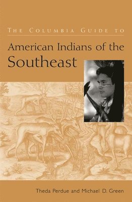 The Columbia Guide to American Indians of the Southeast 1