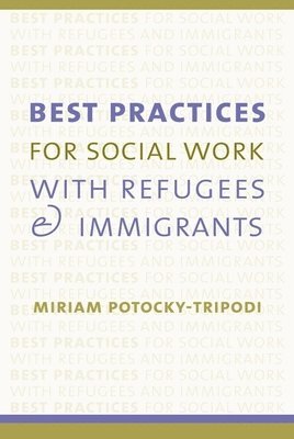 bokomslag Best Practices for Social Work with Refugees and Immigrants