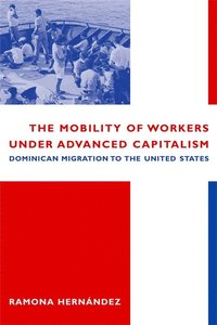 bokomslag Mobility of Workers Under Advanced Capitalism