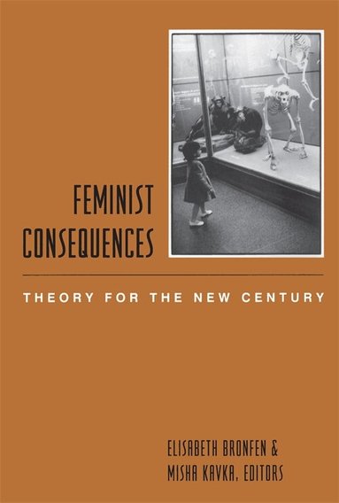 Elisabeth Bronfen, Misha Kavka - Feminist Consequences, Häftad