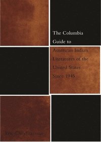 bokomslag The Columbia Guide to American Indian Literatures of the United States Since 1945