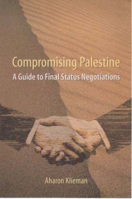 Aharon Klieman - Compromising Palestine, Häftad