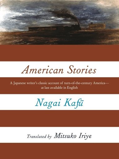 Kafū Nagai - American Stories, Inbunden