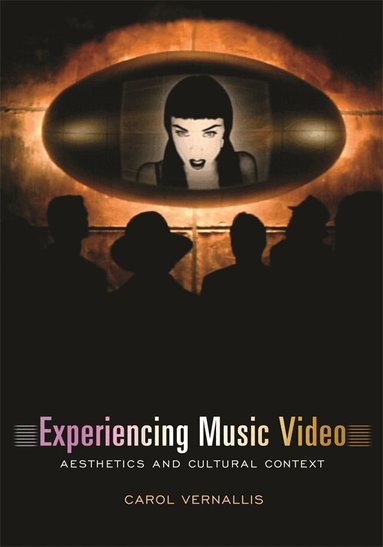 Carol Vernallis - Experiencing Music Video, Inbunden