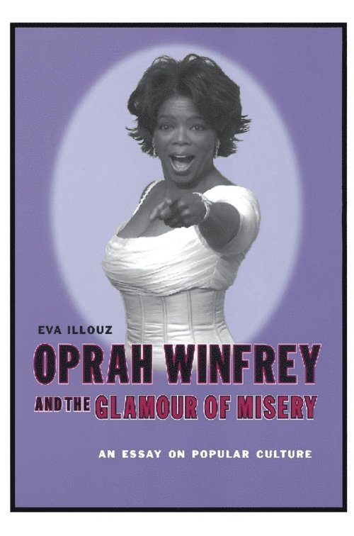 Oprah Winfrey and the Glamour of Misery 1