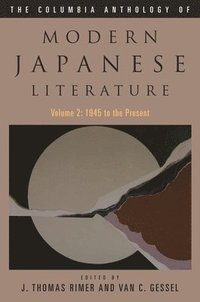 bokomslag The Columbia Anthology of Modern Japanese Literature