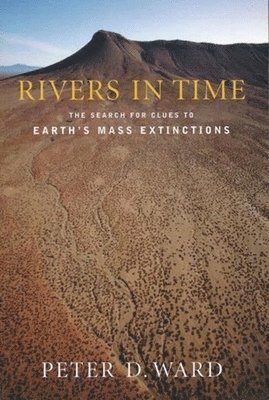 Peter Ward - Rivers in Time, Häftad