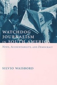 bokomslag Watchdog Journalism in South America