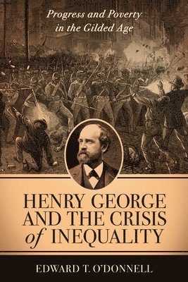 Henry George and the Crisis of Inequality 1