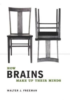 How Brains Make Up Their Minds 1