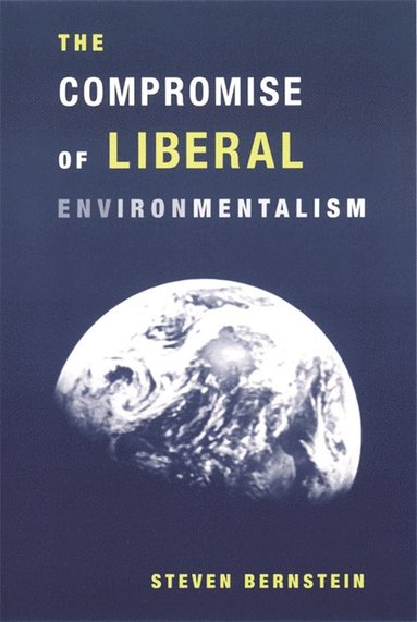 bokomslag Compromise of Liberal Environmentalism