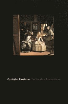 Christopher Prendergast - Triangle of Representation, Häftad