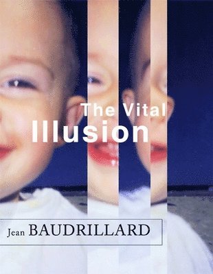 bokomslag The Vital Illusion