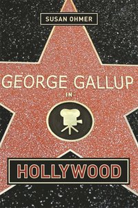 bokomslag George Gallup in Hollywood