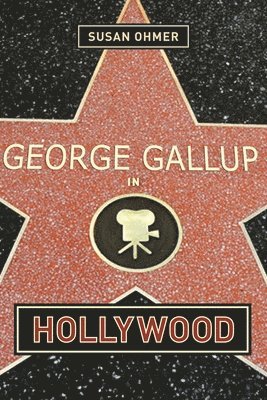 bokomslag George Gallup in Hollywood