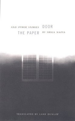 Naoya Shiga - Paper Door and Other Stories, Häftad