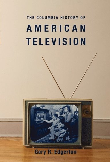 bokomslag Columbia History of American Television