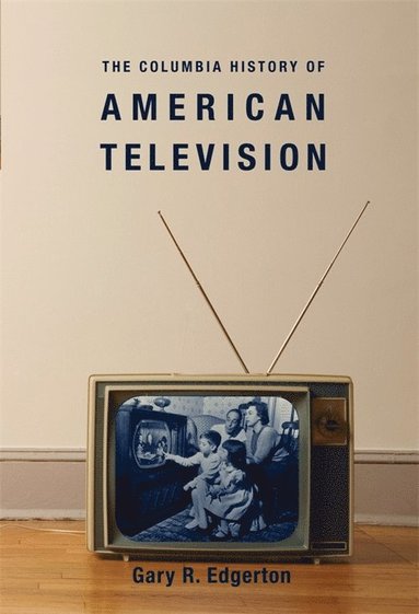 bokomslag Columbia History of American Television