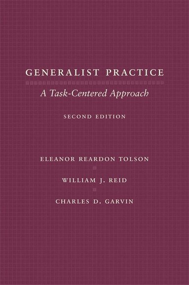 Eleanor Reardon Tolson, William J. Reid, Charles D. Garvin - Generalist Practice, Inbunden