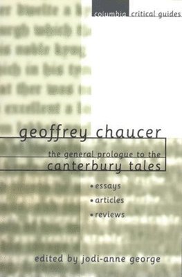 bokomslag Geoffrey Chaucer: The General Prologue to the Canterbury Tales