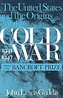 John Gaddis - United States and the Origins of the Cold War, 1941–1947, Häftad