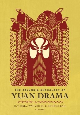 bokomslag The Columbia Anthology of Yuan Drama