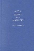 bokomslag Meds, Money and Manners