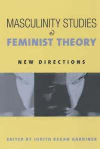 bokomslag Masculinity Studies and Feminist Theory