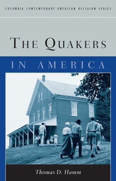 Thomas Hamm - Quakers in America, Häftad