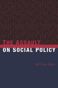 bokomslag The Assault on Social Policy