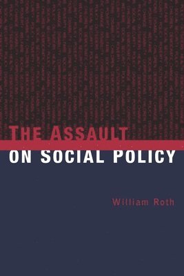 The Assault on Social Policy 1