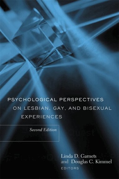 Linda Garnets, Douglas Kimmel - Psychological Perspectives on Lesbian, Gay, and Bisexual Experiences, Häftad
