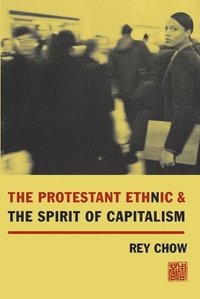 bokomslag The Protestant Ethnic and the Spirit of Capitalism