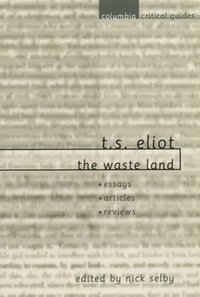 bokomslag T. S. Eliot: "The Waste Land"