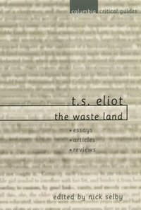 bokomslag T. S. Eliot: 'The Waste Land'